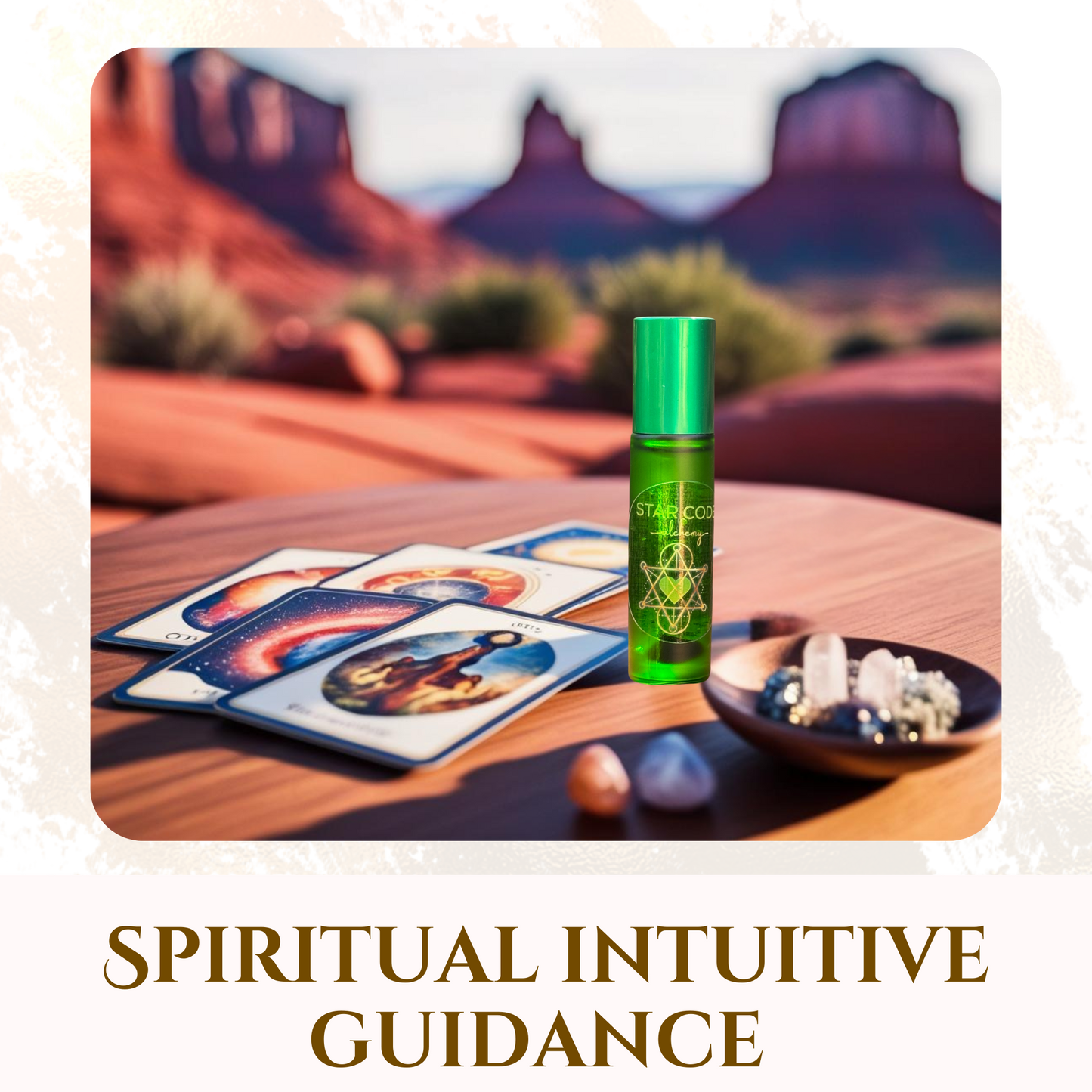 Green essential oil roller bottle labeled 'Star code Alchemy' with oracle cards and crystals in a Sedona setting, text 'Spiritual Intuitive Guidance'.